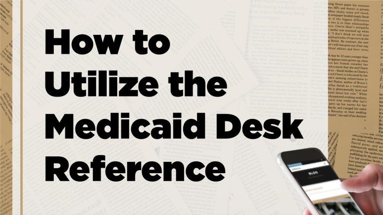 How to Use the Medicaid Desk Reference