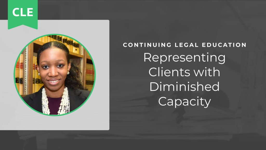 Representing Clients with Diminished Capacity