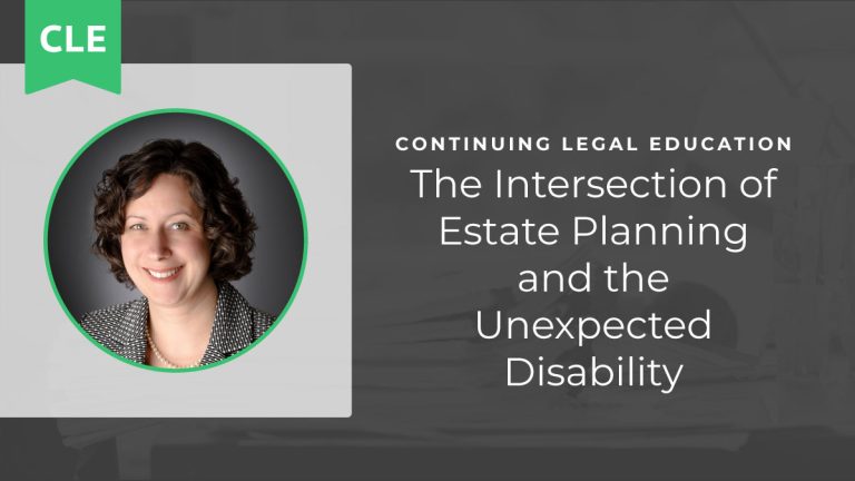 The Intersection of Estate Planning and the Unexpected Disability