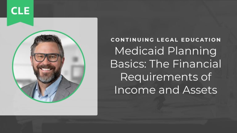 Medicaid Planning Basics: The Financial Requirements of Income and Assets