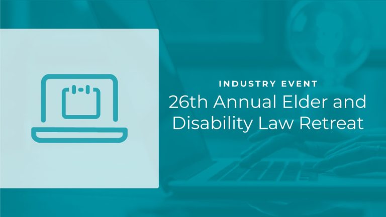 26th Annual Elder and Disability Law Retreat
