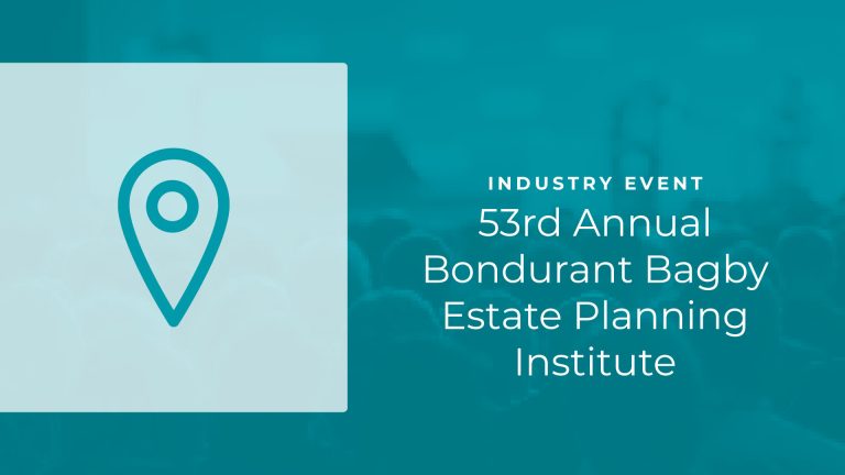 53rd Annual Bondurant Bagby Estate Planning Institute