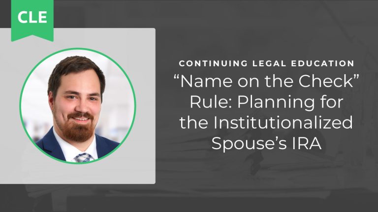 "Name on the Check" Rule: Planning for the Institutionalized Spouse's IRA