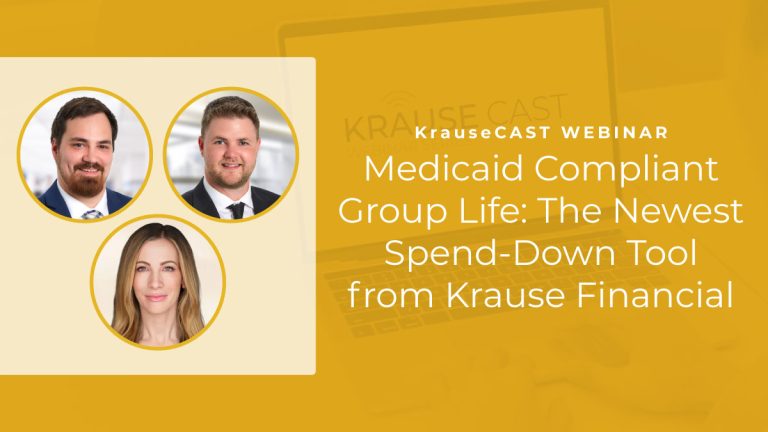Medicaid Compliant Group Life: The Newest Spend-Down Tool from Krause Financial